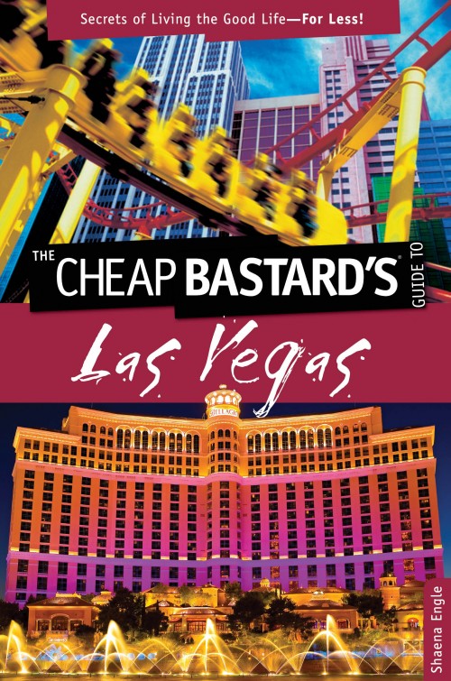 The Cheap Bastard's Guide to Las Vegas